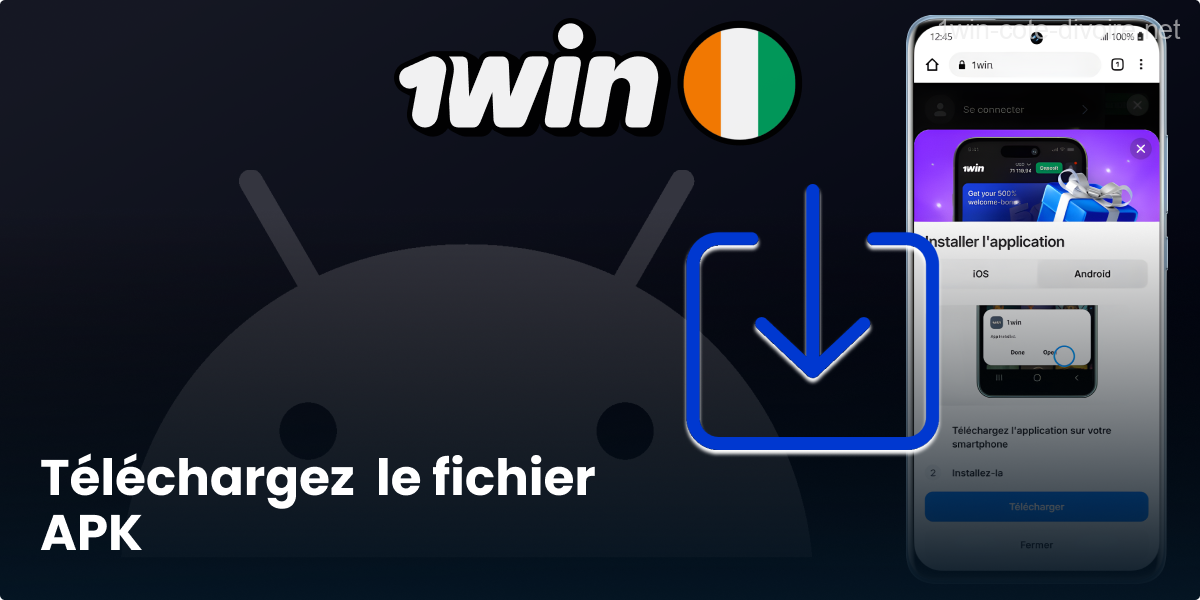 Obtenez le fichier d’installation APK 1Win
