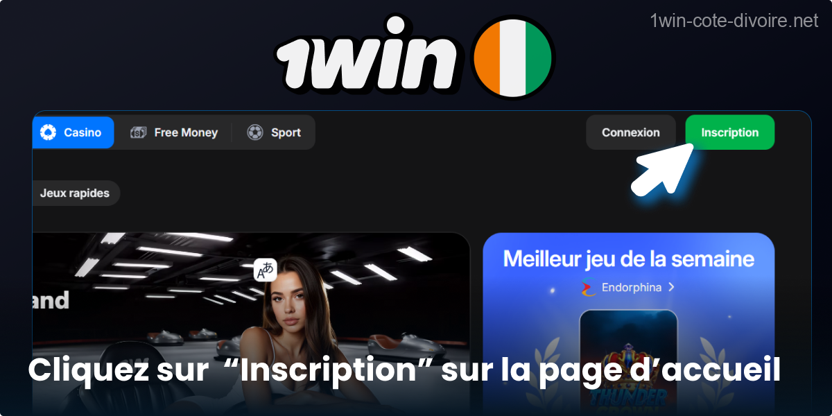 Ouvrez la section d’ouverture de compte 1Win