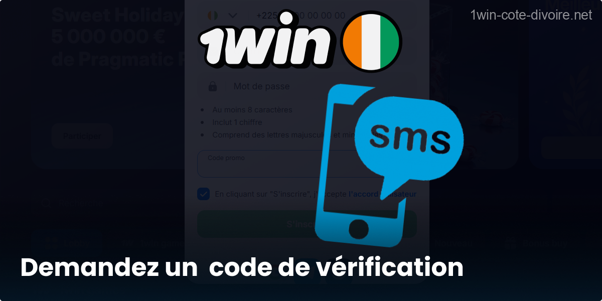 Requérez le code SMS pour valider 1Win