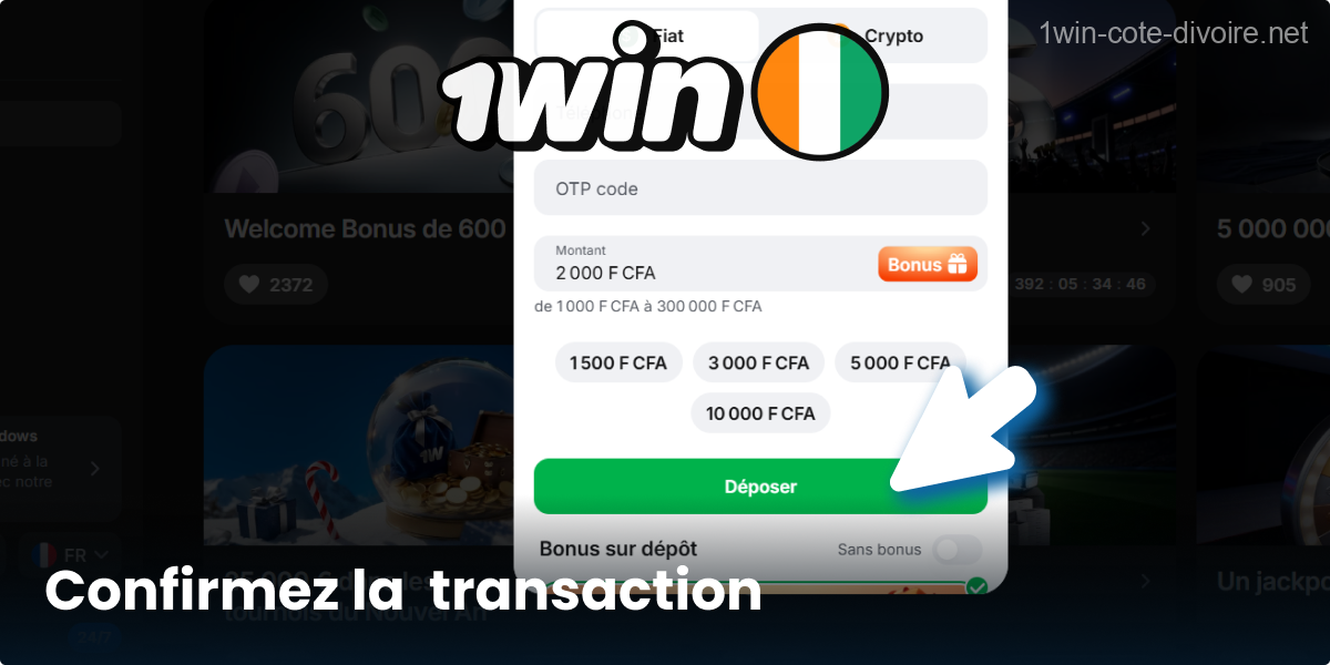 Validez votre dépôt sur 1Win