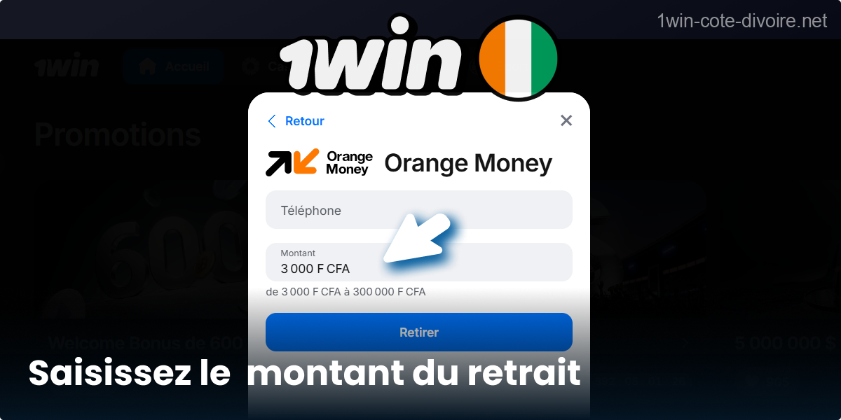 Indiquez la somme à retirer de 1Win